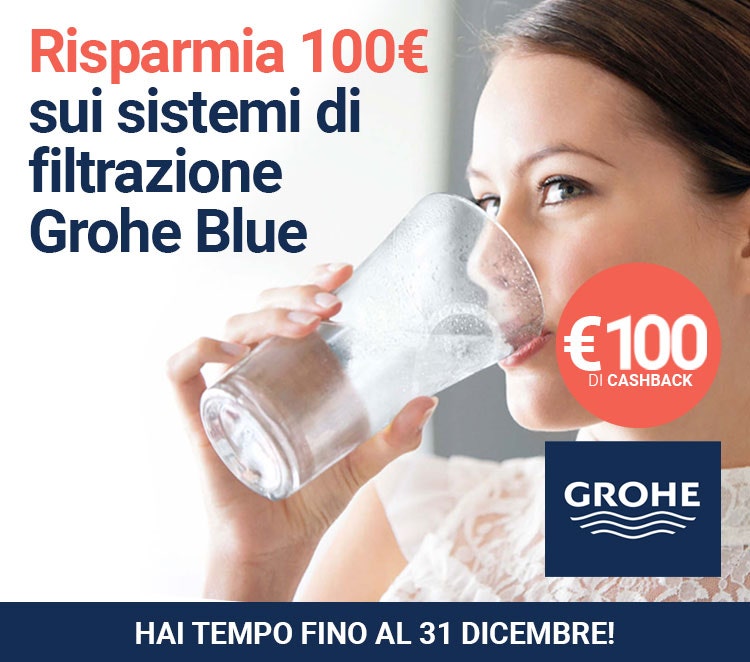 Risparmia 100€ sui sistemi di filtrazione con il Cashback Grohe Blue
